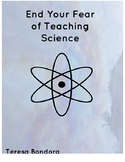 End Your Fear of Teaching Science