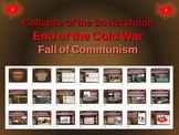 End of Cold War-Collapse of Soviet Union-Fall of Communism