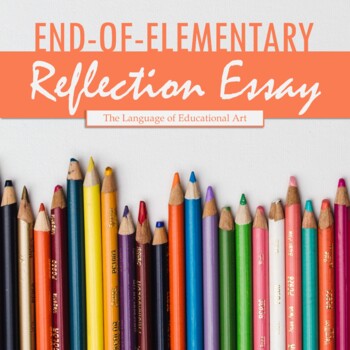 Preview of End-of-Elementary Reflection Essay — Time Capsule, Writing, CCSS Rubric