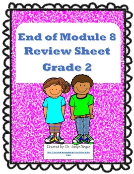 Preview of End of Module 8 Review Sheet - Grade 2