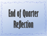 End of Quarter Goal Reflection