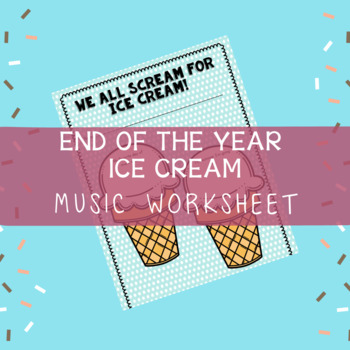 Preview of Music End of School Ice Cream Worksheet