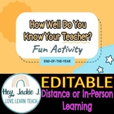 End of School Year How Well Do You Know Your Teacher Activ