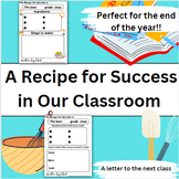 End of The Year Letter to the Next Class, Recipe for Success!!