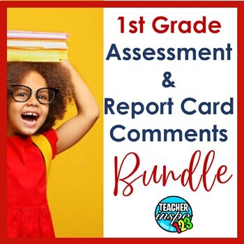 Preview of End of Year 1st Grade Assessment & Report Card Comments
