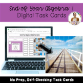 End of Year Algebra 1 Digital Task Cards 
