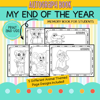 My End of School Year Autograph Book: Keepsake Memory Book to Collect  Signatures and Special Messages from Classmates and Teachers, Grade Last  Day