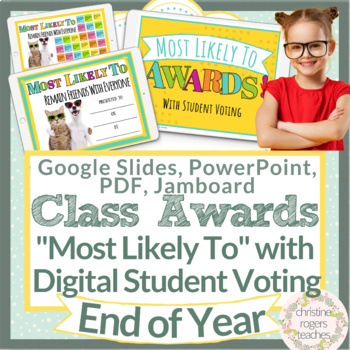 Preview of End of Year Awards Digital Class Superlatives and Voting Most Likely To Google