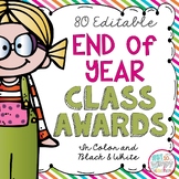 End of Year Awards EDITABLE- 80 Color and B&W