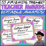 End of Year Awards for Teachers - Friends Themed Teacher Awards