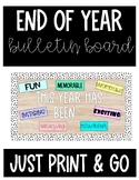 End of Year Bulletin Board (Just Print & Go!)