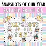 End of Year Bulletin Board Kit | Snapshots of our year Bul