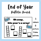 End of Year Bulletin Board | Oh snap, this year's a wrap!