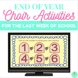 End of Year Choir Activities for the Last Week of School