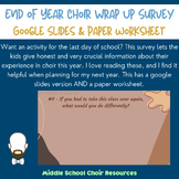 End of Year Choir Wrap Up (Google & Paper Worksheet)