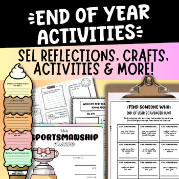 Preview of End of Year Elementary Activity Bundle | SEL Games, Crafts, Reflections, More!