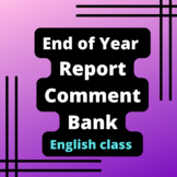 End of Year English Report Card Comment Bank