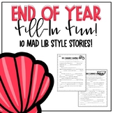 End of Year Fill-In Fun! - Mad Libs Style Summer Stories!