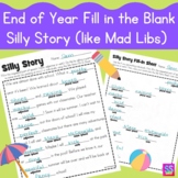 End of Year Fill in the Blank Silly Story (like Mad Libs)