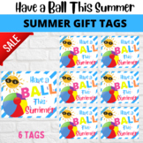 End of Year Gift Tag (Have a Ball This Summer)