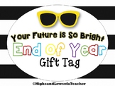End of Year Gift Tag (Your Future is So Bright)