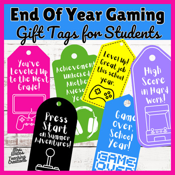 Preview of End of Year Gift Tags & Gaming Printable Gift Tags for Students
