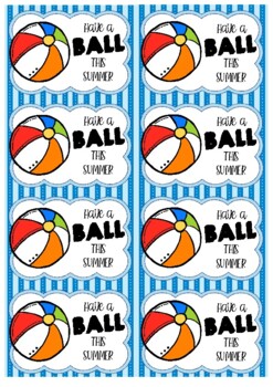 End of Year Gift Tags Have a ball this summer by Miss Irvine s Class