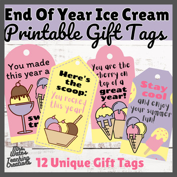 Preview of End of Year Gift Tags for Students & Ice Cream Appreciation Notes