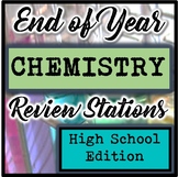End of Year High School Chemistry Review Stations