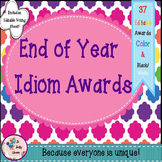 End of Year Awards - End of the Year Awards - Idioms