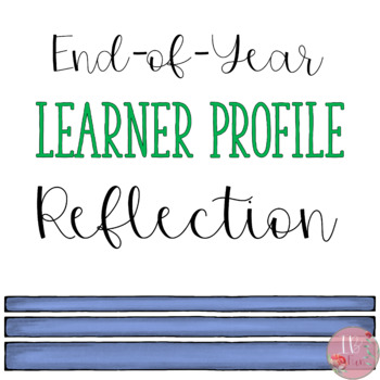 Preview of End of the Year Learner Profile Reflection