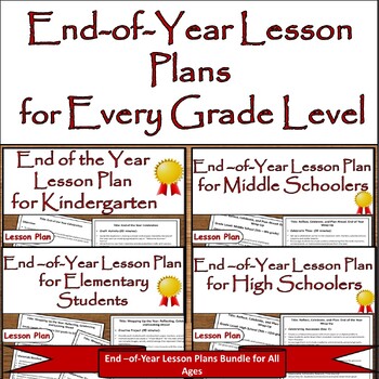 Preview of End-of-Year Lesson Plans Bundle:Comprehensive Lesson Plans for Every Grade Level