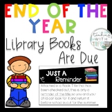 End of Year Library Books are Due Notes