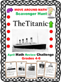 Math End of Year Review Titanic Scavenger Hunt Grades 4 5 6 7