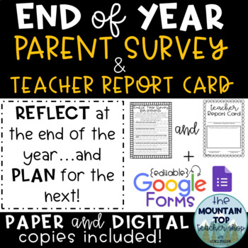 Preview of End of Year Parent Survey and Teacher Report Card--Paper and Digital Copies
