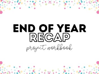 Preview of Project and Workbook: End-of-Year Recap!