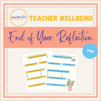 End of Year Reflection Template by TeachersRISE TpT