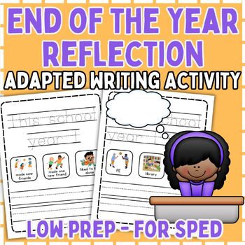 Preview of End of Year Reflection Adapted Writing Activity for Special Education | ESL