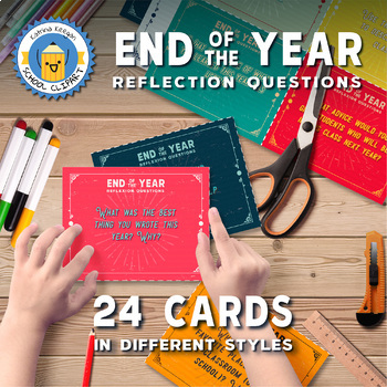 Preview of End of Year Activity - Reflection Questions - 24 Cards in different styles