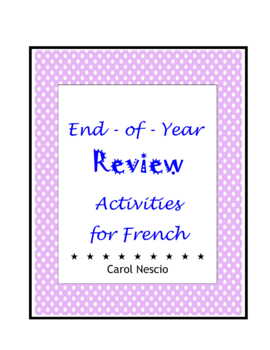 Preview of End-of-Year Review Activities ~ French Final Exam Reviews