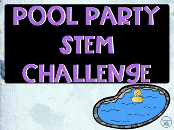 Preview of Summer STEM Challenge Pool Party