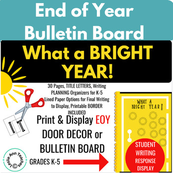 Preview of End of Year SUN What a BRIGHT Year Bulletin Board SET & Student Writing Display
