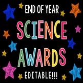 End of Year Science Awards- Editable!!
