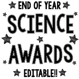 End of Year Science Awards- Editable!! Black & White