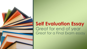 Preview of End of Semester ELA -  Self Evaluation Essay / Final Exam Essay