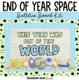 End of Year Space Bulletin Board, Summer Bulletin Board, S