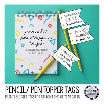 End Of Year Student Gift Pencil Pen Tags By Prepare Teach Learn Share