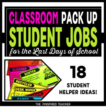 Preview of End of Year Student Jobs for Packing Up the Classroom for Summer