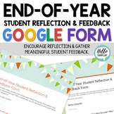 End-of-Year Student Reflection & Feedback Google Form (Editable)