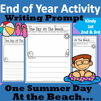 End Of Year Summer Beach Writing Prompt For Kindergarten, 1st, 2nd, 3rd 